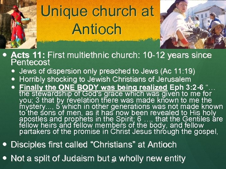 Unique church at Antioch Acts 11: First multiethnic church: 10 -12 years since Pentecost