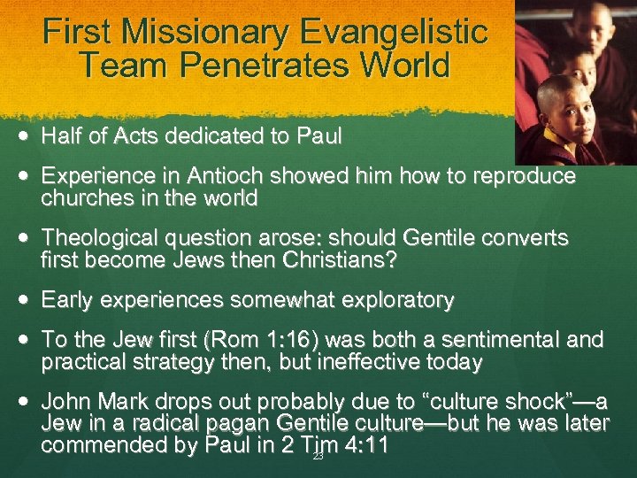 First Missionary Evangelistic Team Penetrates World Half of Acts dedicated to Paul Experience in