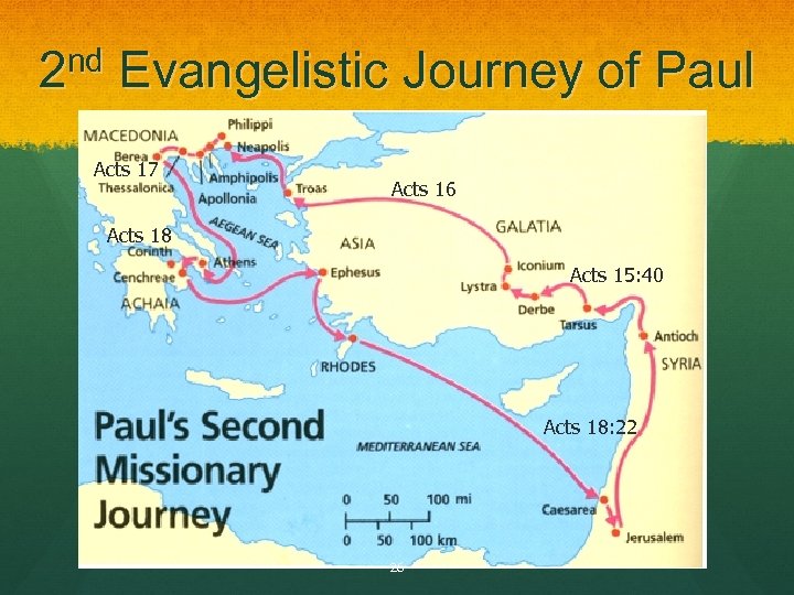 2 nd Evangelistic Journey of Paul Acts 17 Acts 16 Acts 18 Acts 15: