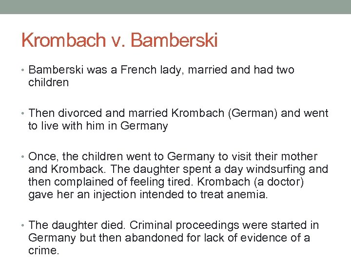 Krombach v. Bamberski • Bamberski was a French lady, married and had two children