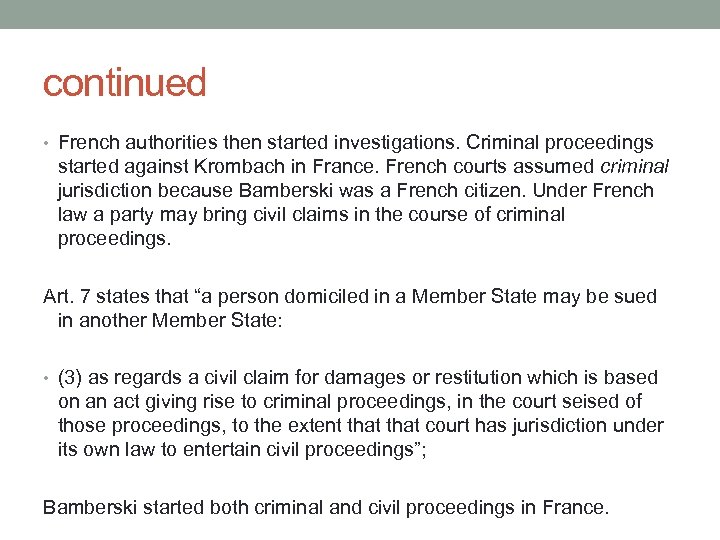 continued • French authorities then started investigations. Criminal proceedings started against Krombach in France.