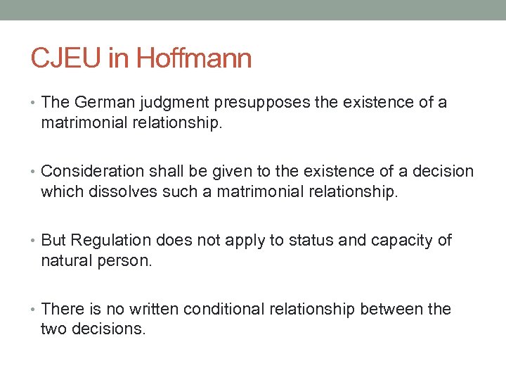 CJEU in Hoffmann • The German judgment presupposes the existence of a matrimonial relationship.