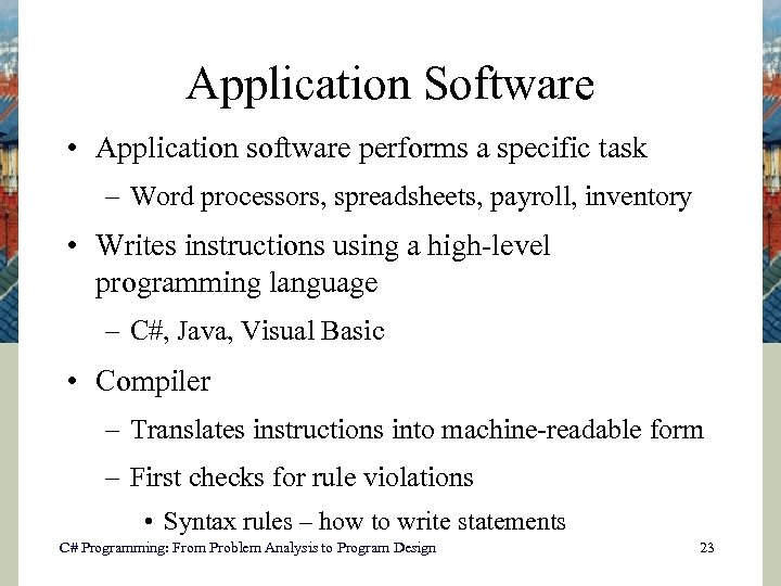 Application Software • Application software performs a specific task – Word processors, spreadsheets, payroll,