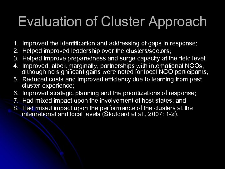 Evaluation of Cluster Approach 1. 2. 3. 4. 5. 6. 7. 8. Improved the