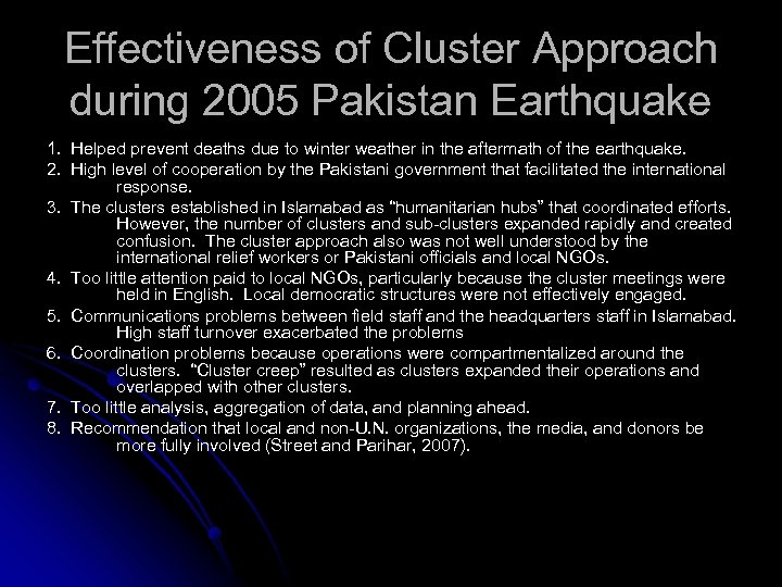 Effectiveness of Cluster Approach during 2005 Pakistan Earthquake 1. Helped prevent deaths due to