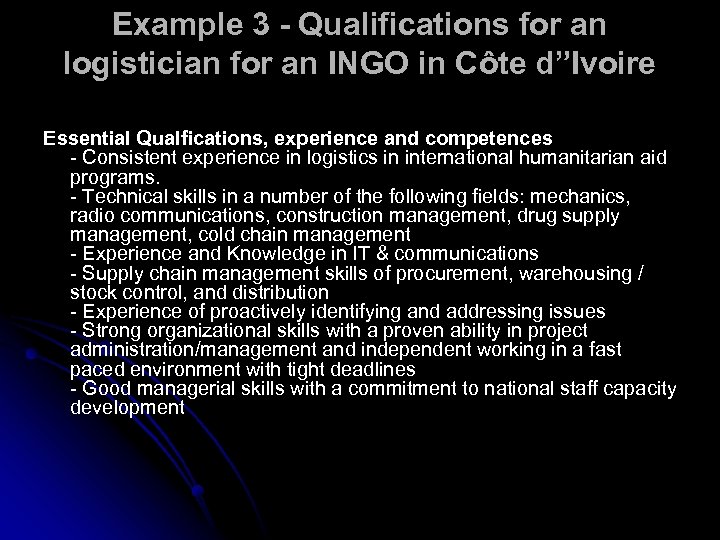 Example 3 - Qualifications for an logistician for an INGO in Côte d”Ivoire Essential