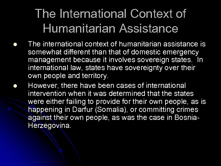 The International Context of Humanitarian Assistance l l The international context of humanitarian assistance