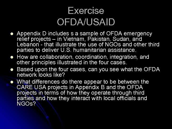 Exercise OFDA/USAID l l Appendix D includes s a sample of OFDA emergency relief