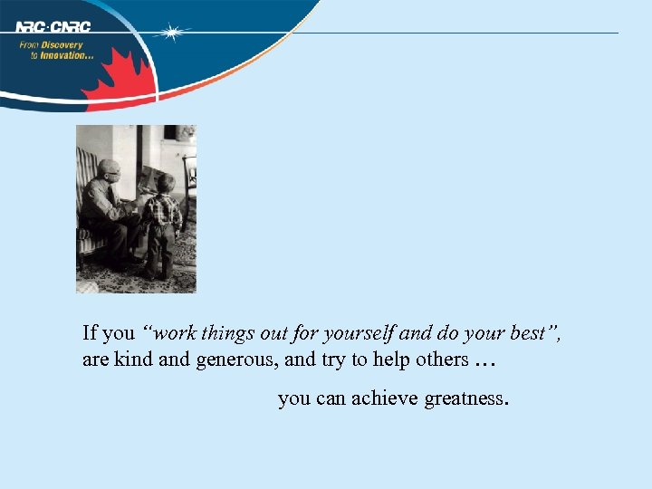 If you “work things out for yourself and do your best”, are kind and