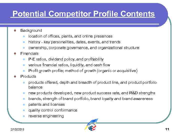 Potential Competitor Profile Contents l l l Background l location of offices, plants, and