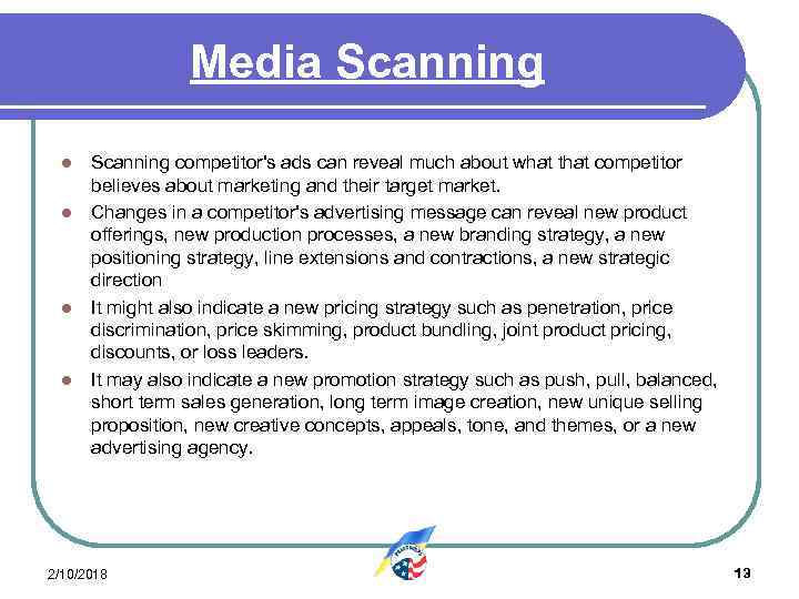 Media Scanning competitor's ads can reveal much about what that competitor believes about marketing