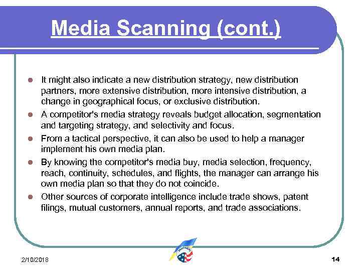 Media Scanning (cont. ) l l l It might also indicate a new distribution