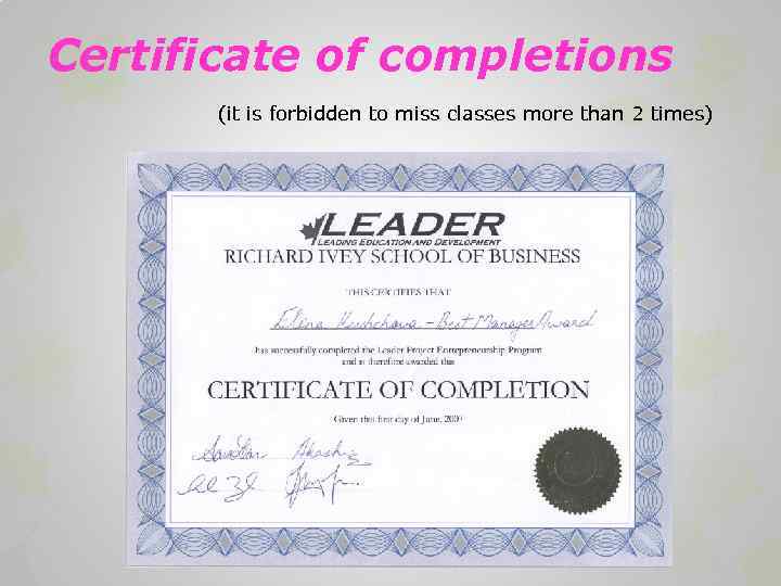 Certificate of completions (it is forbidden to miss classes more than 2 times) 