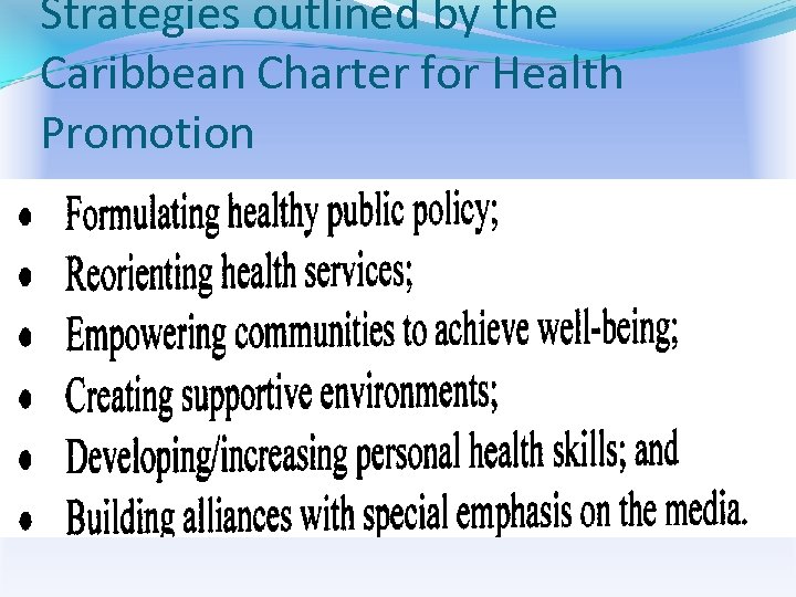 Strategies outlined by the Caribbean Charter for Health Promotion 