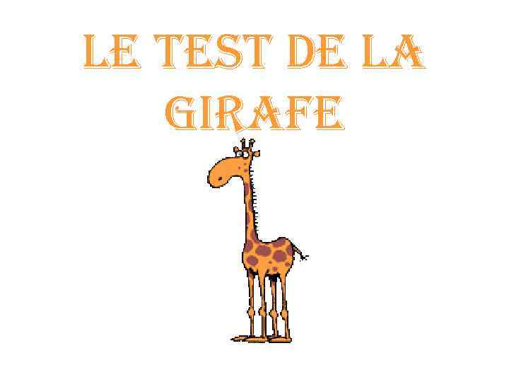 LE TEST DE LA GIRAFE 