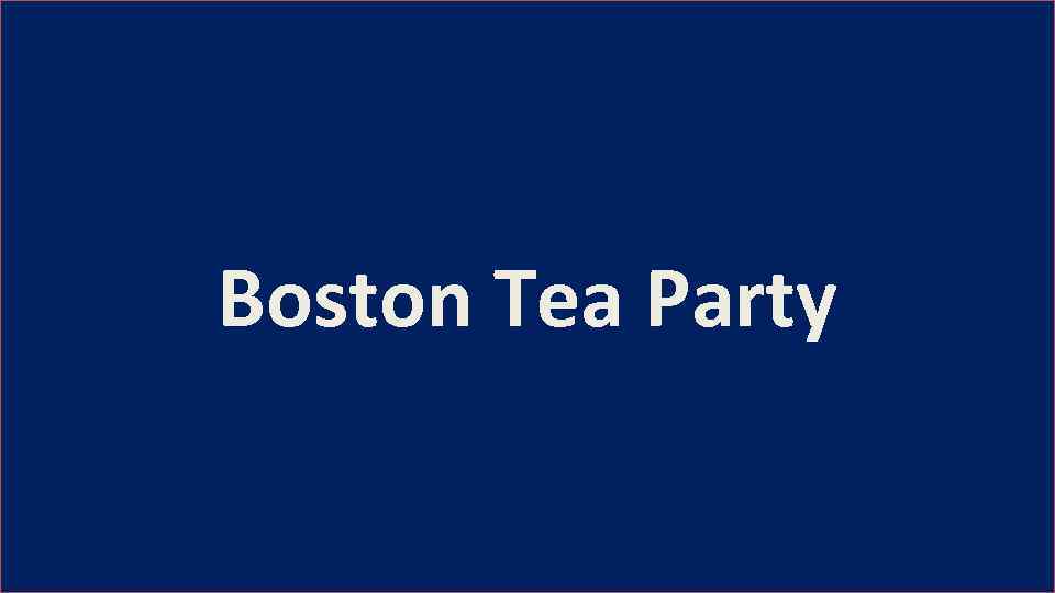 Boston Tea Party 