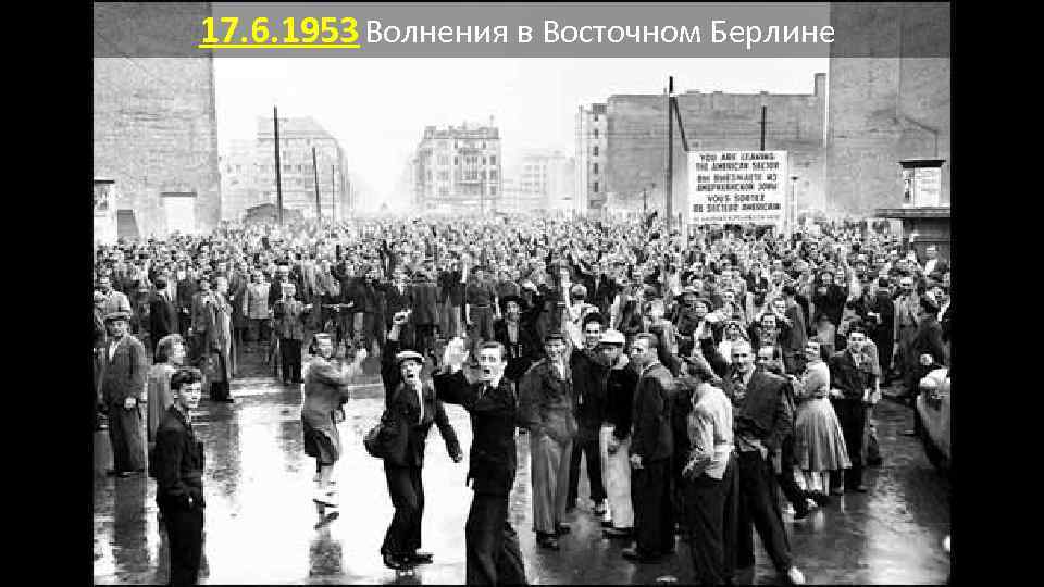 17. 6. 1953 Волнения в Восточном Берлине 