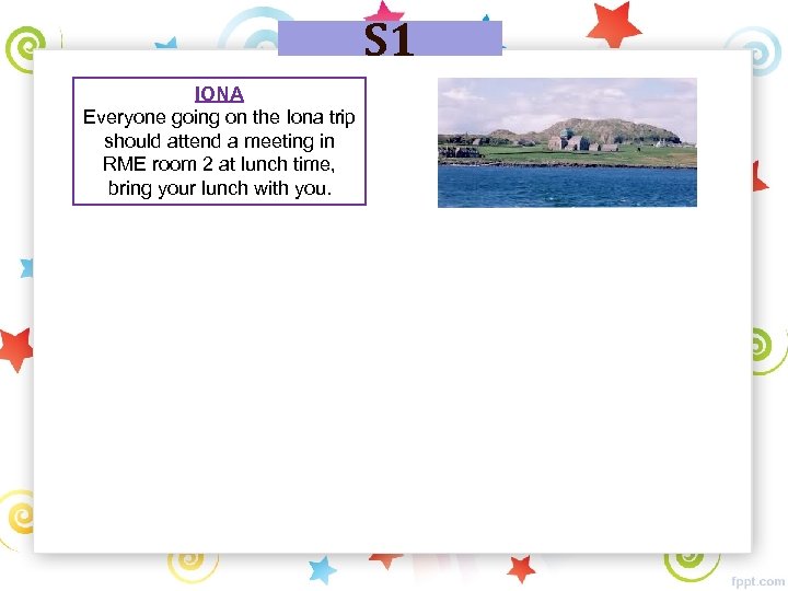 S 1 IONA Everyone going on the Iona trip should attend a meeting in