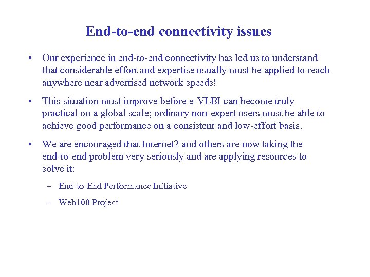 End-to-end connectivity issues • Our experience in end-to-end connectivity has led us to understand