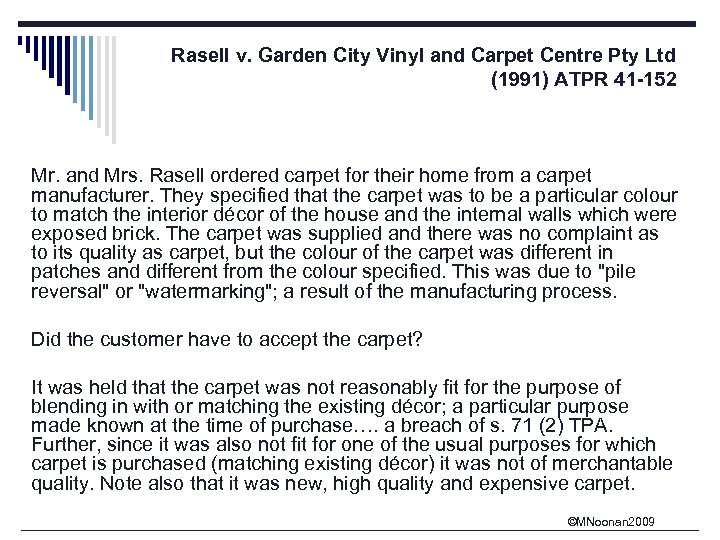 Rasell v. Garden City Vinyl and Carpet Centre Pty Ltd (1991) ATPR 41 -152
