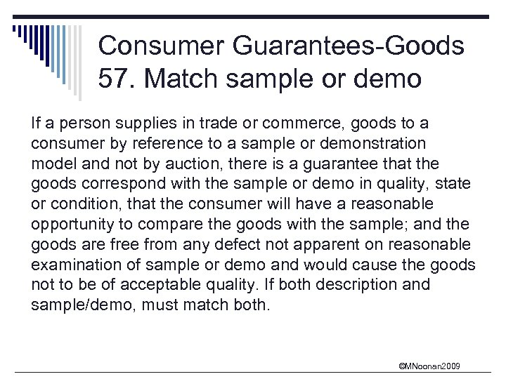 Consumer Guarantees-Goods 57. Match sample or demo If a person supplies in trade or