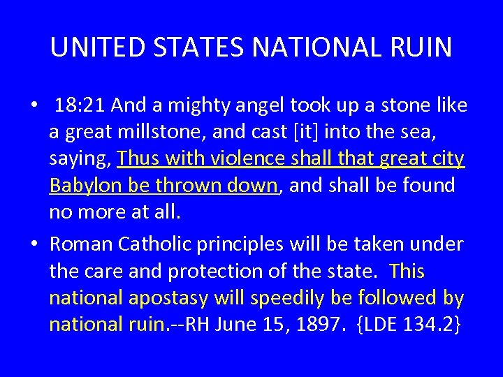 UNITED STATES NATIONAL RUIN • 18: 21 And a mighty angel took up a