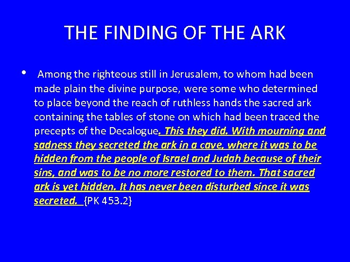 THE FINDING OF THE ARK • Among the righteous still in Jerusalem, to whom