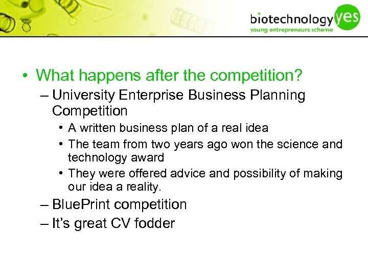  • What happens after the competition? – University Enterprise Business Planning Competition •