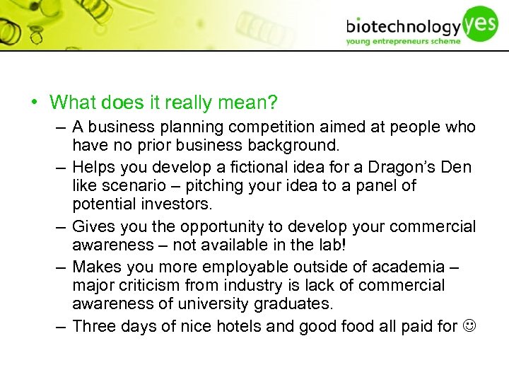 • What does it really mean? – A business planning competition aimed at