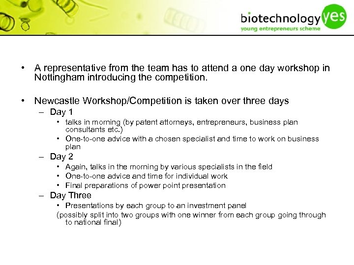  • A representative from the team has to attend a one day workshop