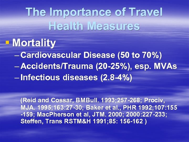 The Importance of Travel Health Measures § Mortality – Cardiovascular Disease (50 to 70%)