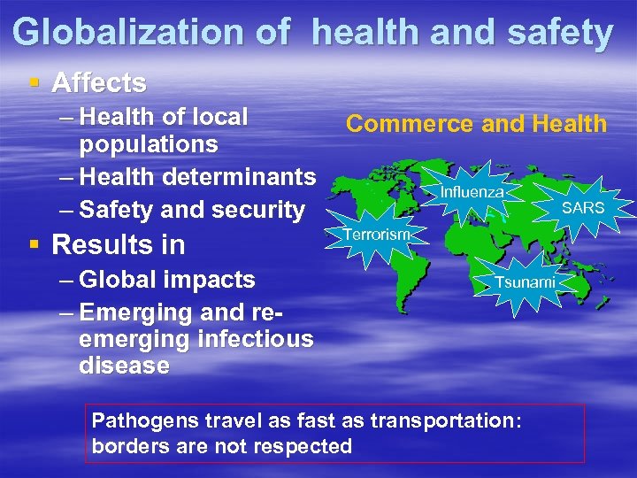 Globalization of health and safety § Affects – Health of local populations – Health