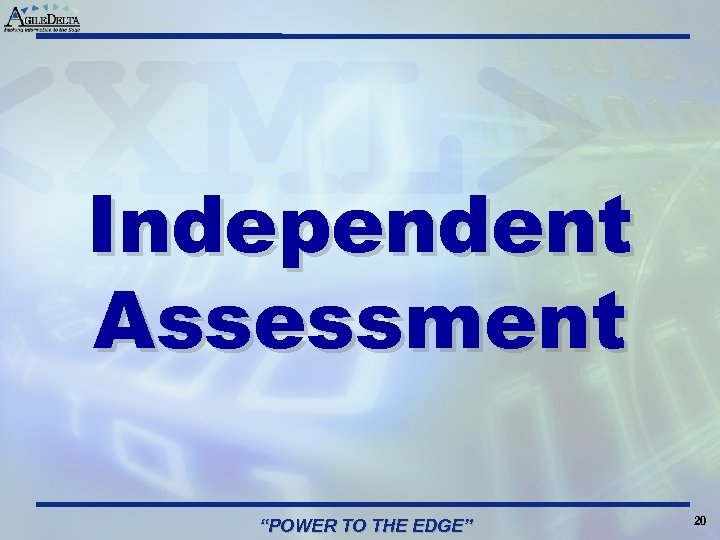 Independent Assessment “POWER TO THE EDGE” 20 