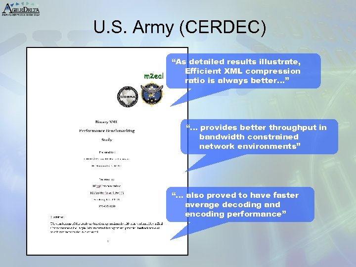 U. S. Army (CERDEC) “As detailed results illustrate, Efficient XML compression ratio is always