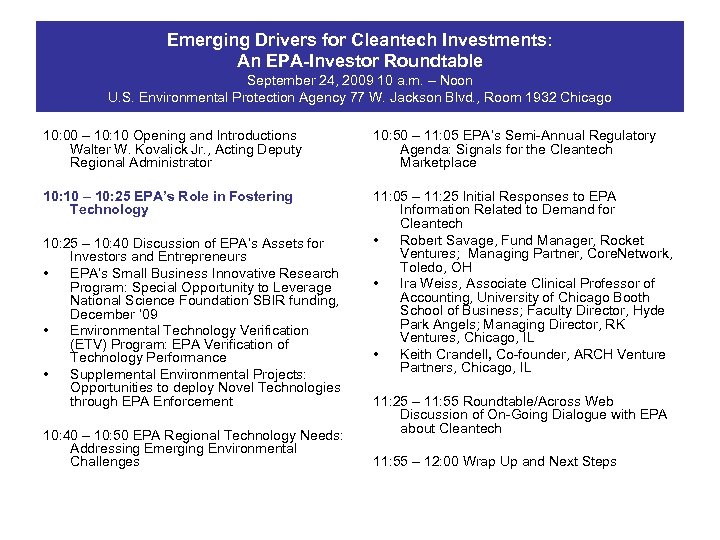 Emerging Drivers for Cleantech Investments: An EPA-Investor Roundtable September 24, 2009 10 a. m.