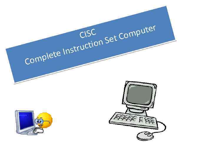 uter omp Co CISC et C on S ructi Inst plete m 