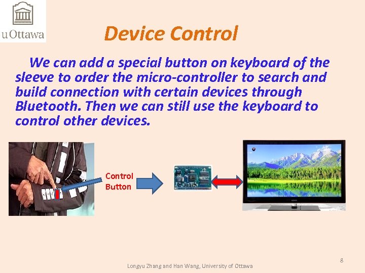 Device Control We can add a special button on keyboard of the sleeve to