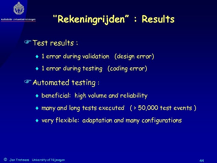 ‘’Rekeningrijden” : Results FTest results : ¨ 1 error during validation (design error) ¨