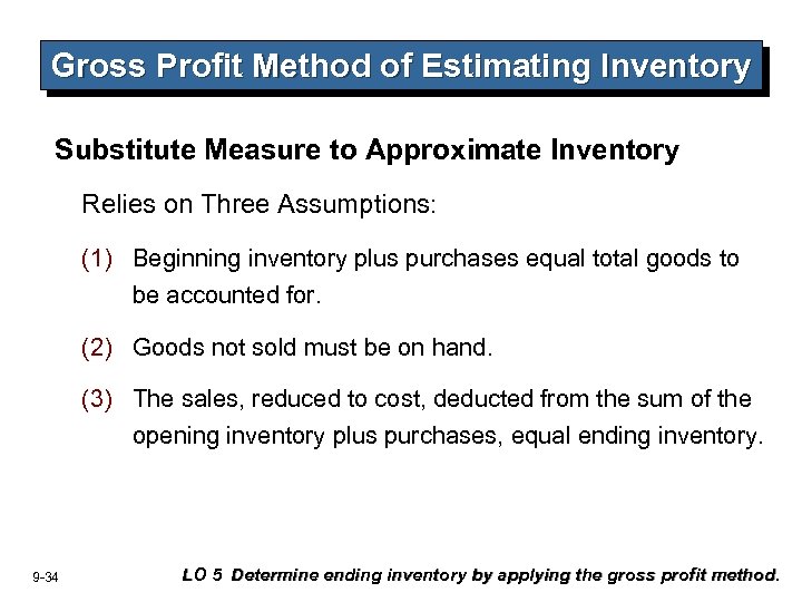 Gross Profit Method of Estimating Inventory Substitute Measure to Approximate Inventory Relies on Three