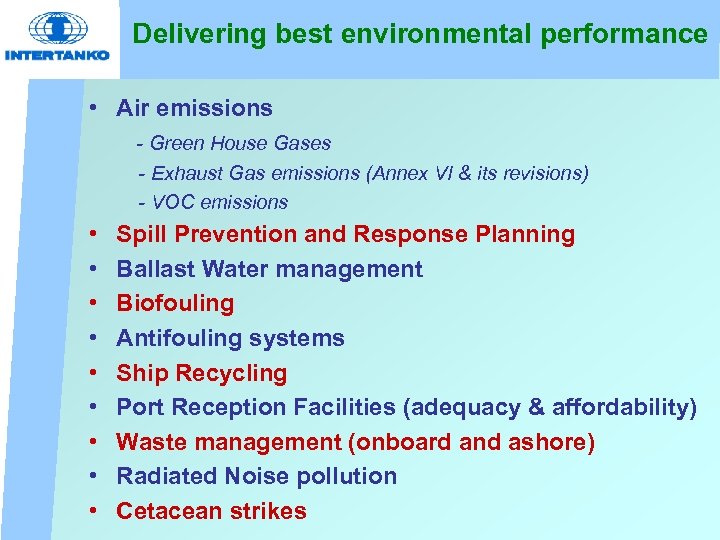 Delivering best environmental performance • Air emissions - Green House Gases - Exhaust Gas