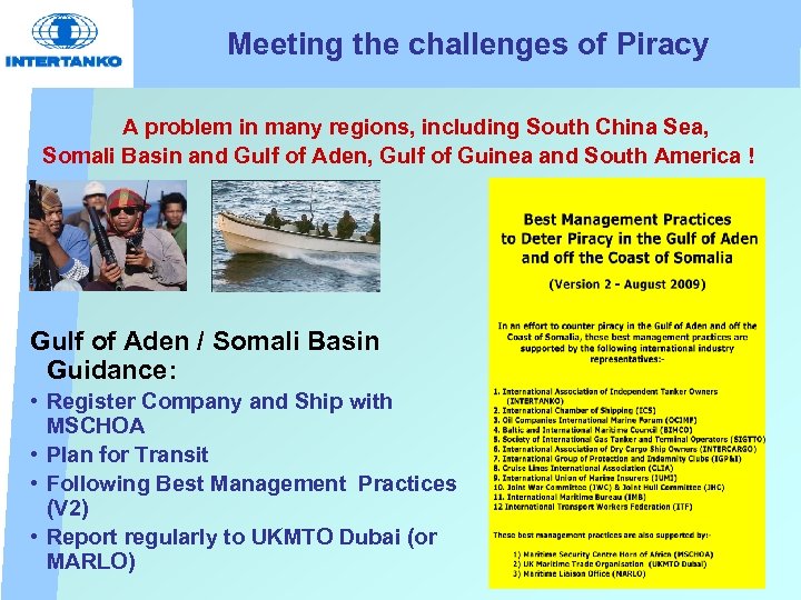 Meeting the challenges of Piracy A problem in many regions, including South China Sea,