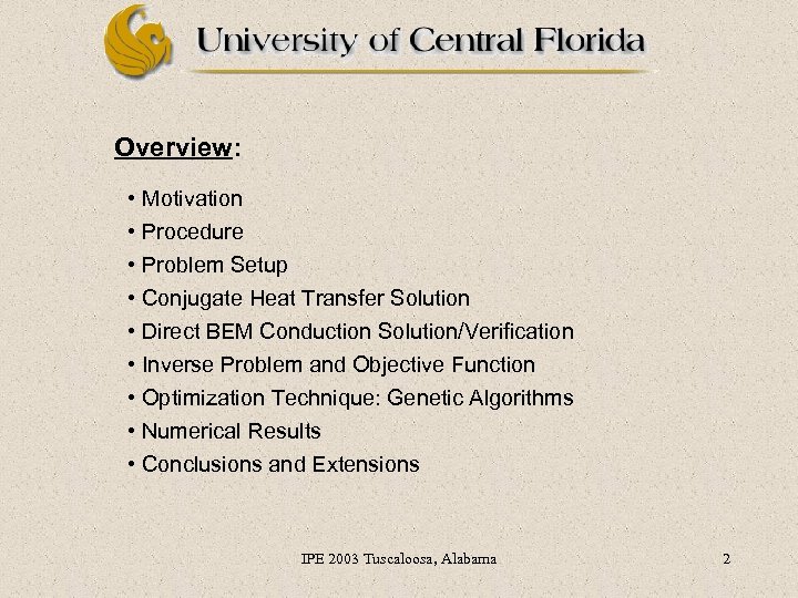 Overview: • Motivation • Procedure • Problem Setup • Conjugate Heat Transfer Solution •