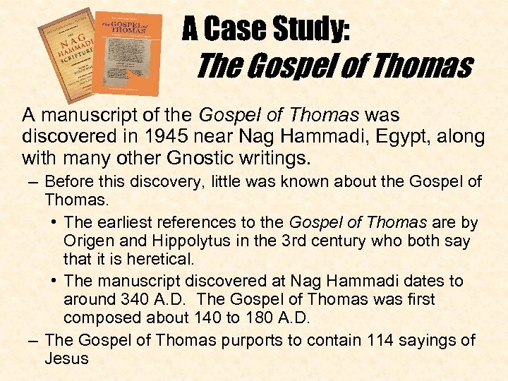 A Case Study: The Gospel of Thomas A manuscript of the Gospel of Thomas