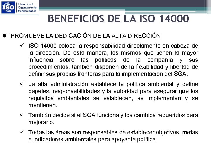 BENEFICIOS DE LA ISO 14000 l PROMUEVE LA DEDICACIÓN DE LA ALTA DIRECCIÓN ü