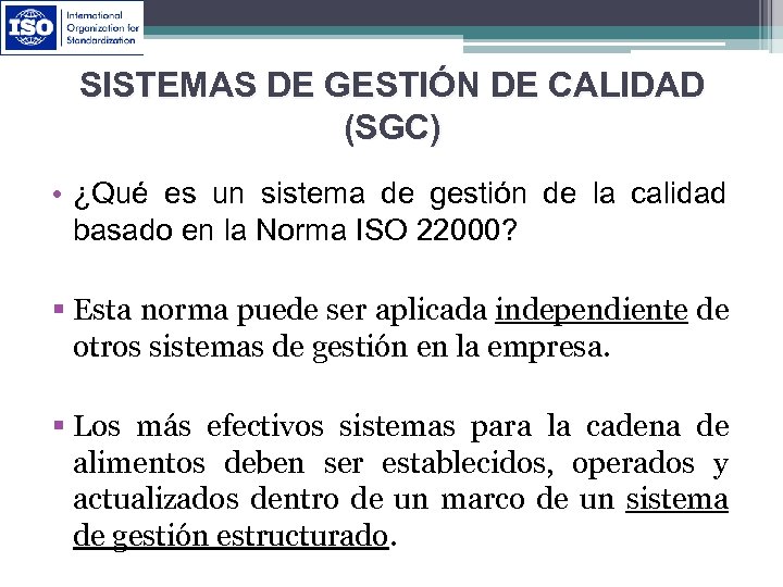 SISTEMAS DE GESTIÓN DE CALIDAD (SGC) • ¿Qué es un sistema de gestión de