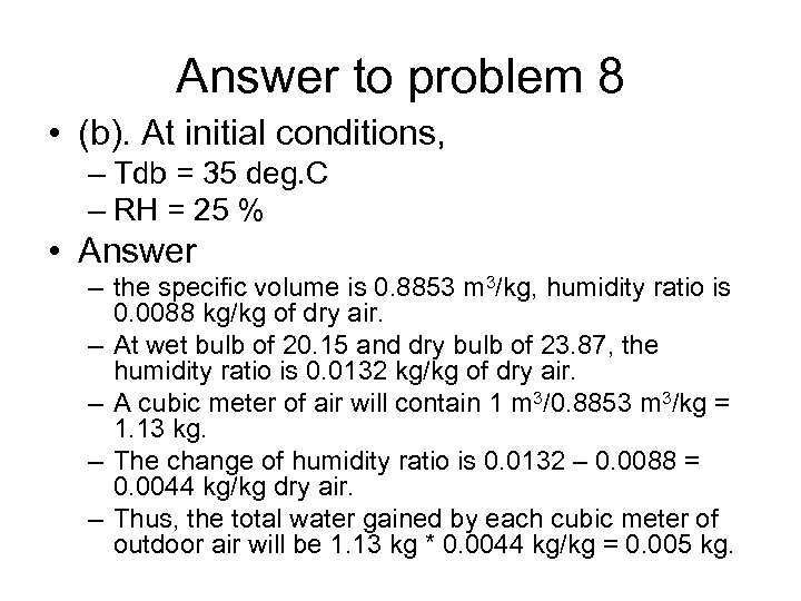 Answer to problem 8 • (b). At initial conditions, – Tdb = 35 deg.