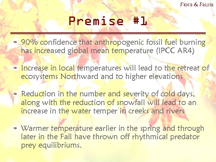 Flora & Fauna Premise #1 90% confidence that anthropogenic fossil fuel burning has increased