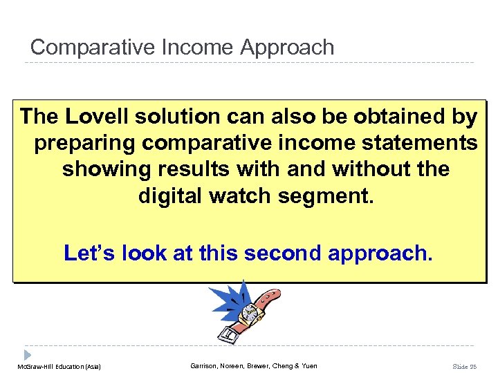 Comparative Income Approach The Lovell solution can also be obtained by preparing comparative income