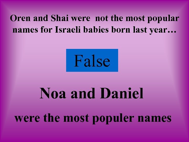 Oren and Shai were not the most popular names for Israeli babies born last