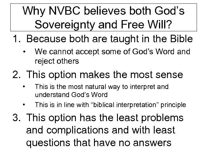 Why NVBC believes both God’s Sovereignty and Free Will? 1. Because both are taught